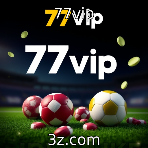 77vip - Expansão de plataformas de apostas no mercado brasileiro